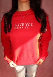 Love You Mean It Red Sweatshirt