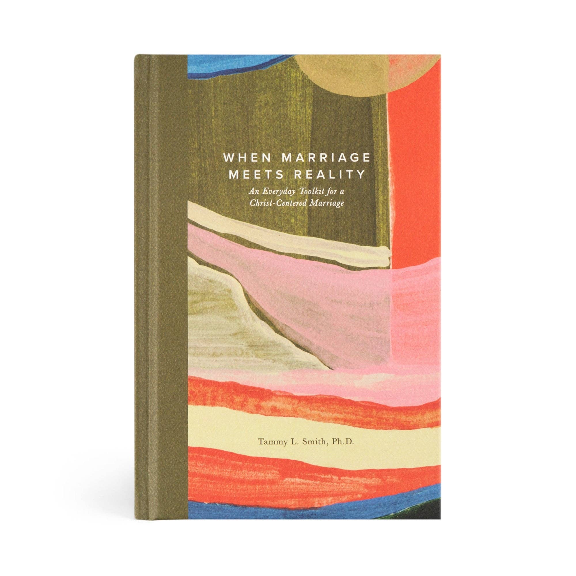 Book: When Marriage Meets Reality by Tammy L. Smith, Ph.D.