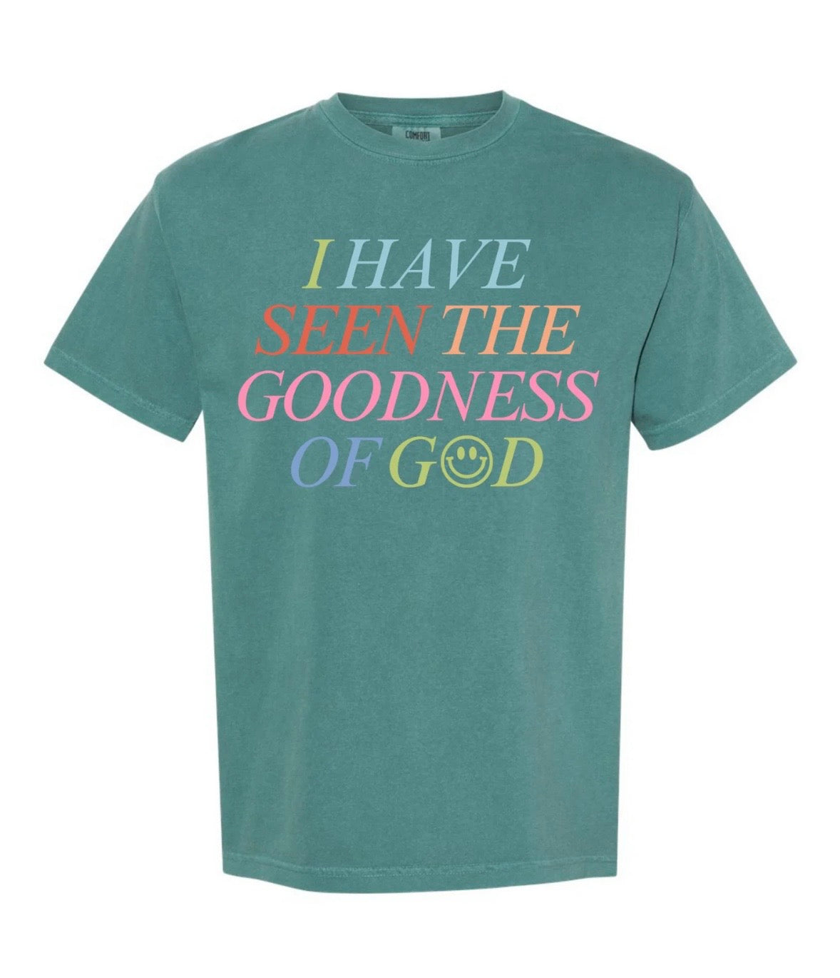 I Have seen the Goodness of God Tee