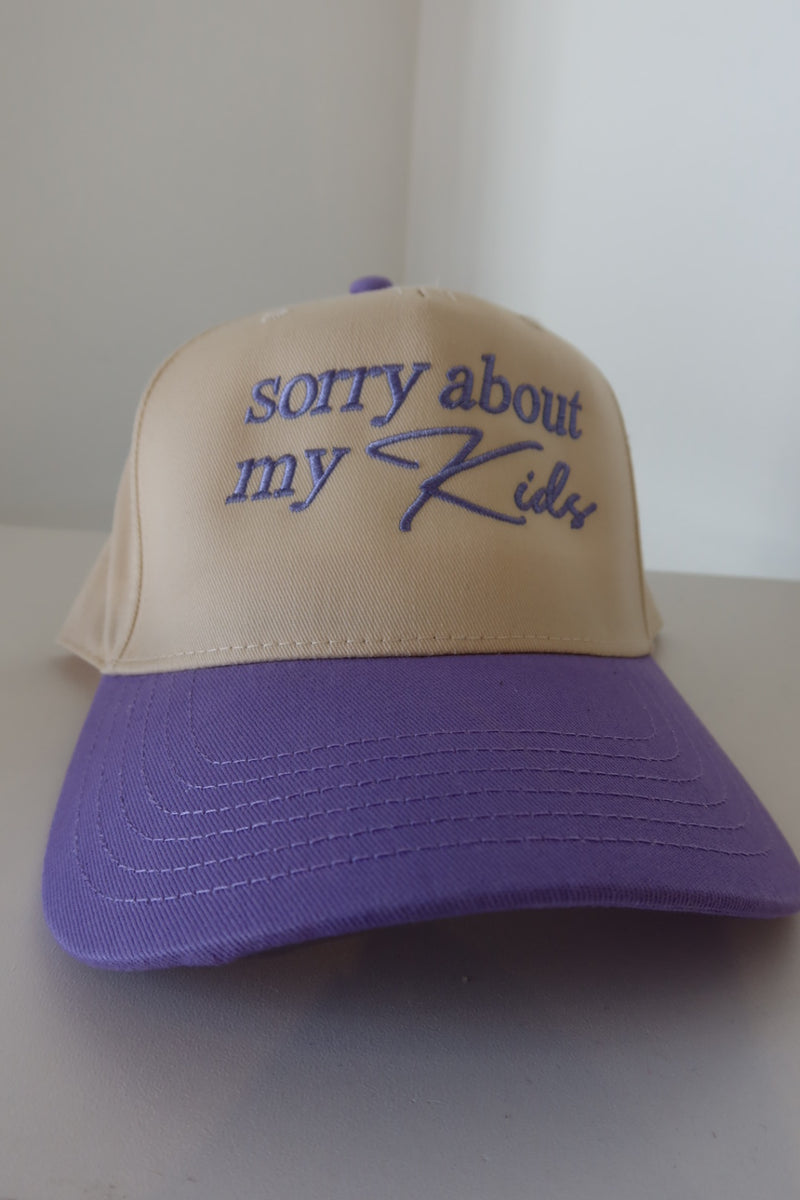 Sorry About My Kids Hat