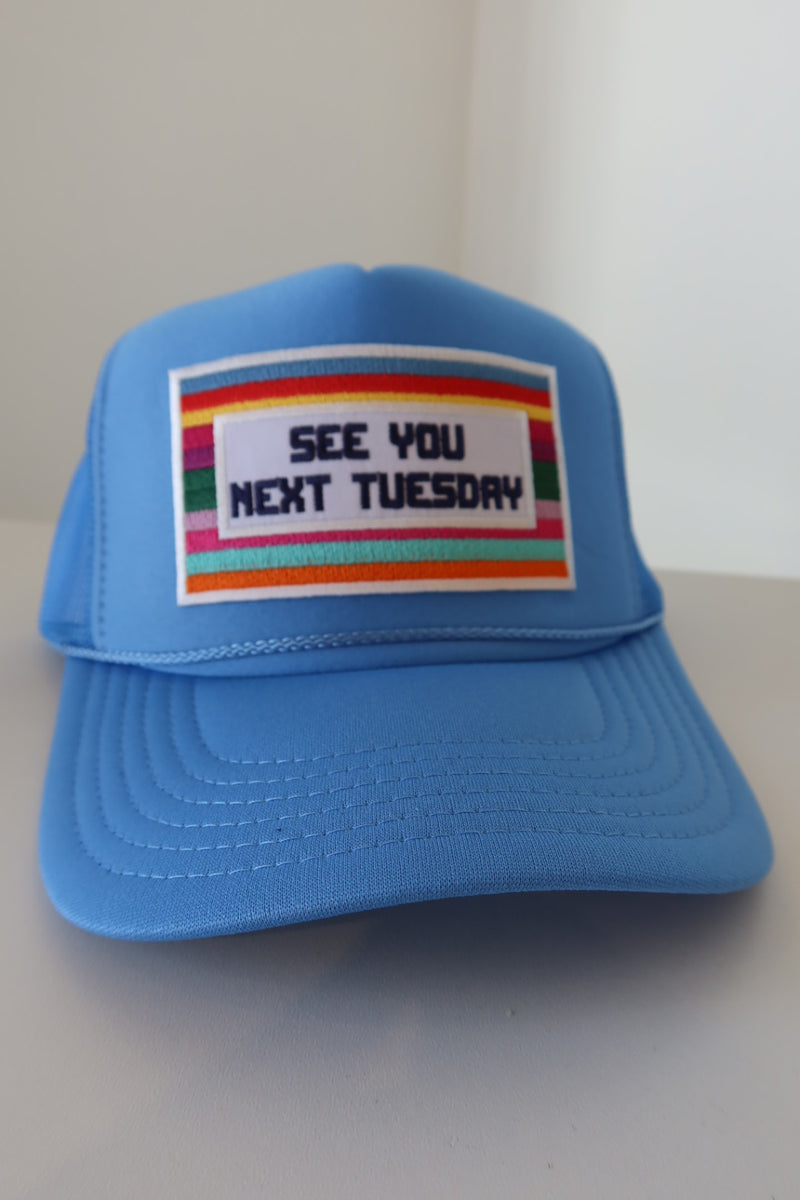 See You Next Tuesday Hat